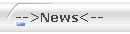 -->News<--