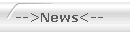 -->News<--